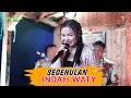 Download Lagu SEGENULAN - INDAH WATY - DZAKY BATIK MUSIC