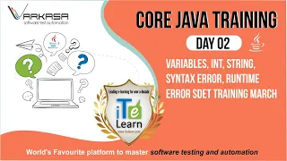 Core Java Training Day 02 Variables Int String Syntax Error RunTime Error SDET Training March