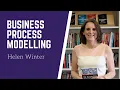 What is business process modelling Helen Winter