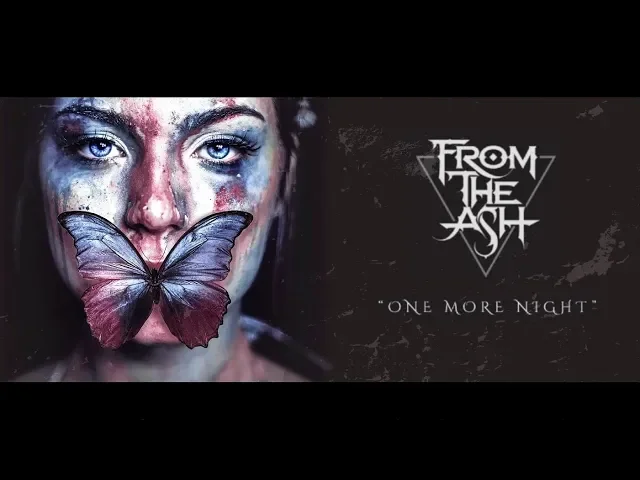 Download MP3 From The Ash - One More Night (Lyric Video)