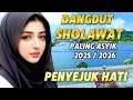 Download Lagu DANGDUT SHOLAWAT VIRAL 2025 / 2026  PENYEJUK HATI