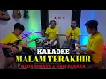 Download Lagu MALAM TERAKHIR KARAOKE DUET NADA SORAYA \u0026 NADI BARAKA