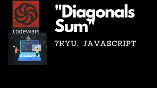 diagonals sum Live session codewars javascript