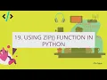 Python for Data Science - 19 Using Zip function in Python Python tutorial in Hindi