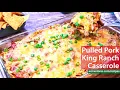 Pulled Pork King Ranch Casserole recipe