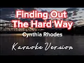 Download Lagu FINDING OUT THE HARD WAY | CYNTHIA RHODES | KARAOKE VERSION