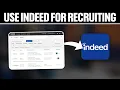 How To Use Indeed For Recruiting Full Tutorial