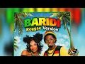 D Voice ft Zuchu - BARIDI (official Reggae Version) | Okiladoesntsing 