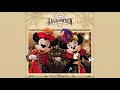 Tokyo DisneySea | The Villains’ World Soundtrack (2018)