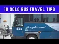 10 TIPS For Traveling ALONE on the GREYHOUND BUS