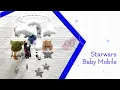 Starwars Baby Mobile - by Chiqia Que