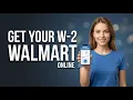 How to Get My W2 from Walmart Walmart W2 Form How to Access Walmart W2 Online