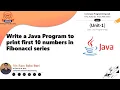 Program 02 Write a Java Program to print first 10 numbers in fibonacci series
