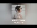 Download Lagu Anggis Devaki - Jatuh Rapuh (Official Audio)