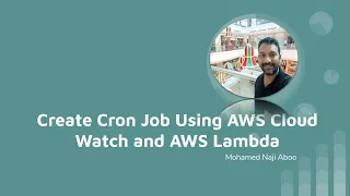 Create Cron job scheduler using AWS Cloud watch and AWS Lambda functions