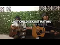 Download Lagu Last Child SEKUAT HATIMU - Live Akustik ( Cover By BoaEdan Akustik )