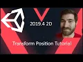 Unity 2019 4 2D Transform Position Tutorial