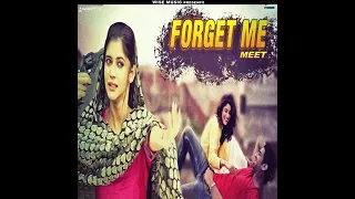 Forget Me Punjabi Song Meet Punjabi Song Latest Punjabi Song Punjabi Romantic Song Punjabi Song 