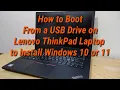How to Boot From a USB Drive on Lenovo ThinkPad Laptop to install Windows 10 or 11