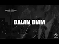 Download Lagu DALAM DIAM (ft izeasy)