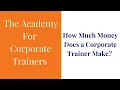 How Much Money Does a Corporate Trainer Make