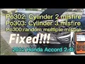 2012 Honda Accord 2 4L random misfire cylinder 2 3 misfire FIXED with full diagnostic steps