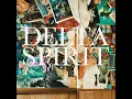California - Delta Spirit