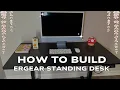 How To Build The ErGear Electric Standing Desk