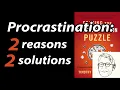 How to stop procrastinating SOLVING THE PROCRASTINATION PUZZLE by Timothy Pychyl Core Message