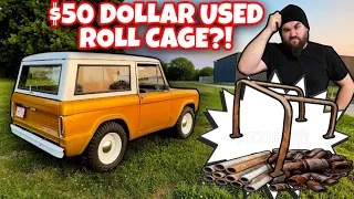 S10 BRONCO CHASSIS SWAP GETS A ROLL CAGE MAKING A 50 DOLLAR USED RUSTY ROLL BAR WORK HOT EAT ROD