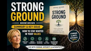 Strong Ground by Brené Brown: Summary & Key Ideas