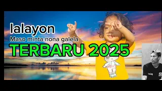 lalayon terbaru maso minta nona galela gta2025 viral