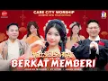 Lagu BERKAT MEMBERI -  CARE CITY WORSHIP