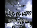 Download Lagu VAPO DO VAPO [DJ ANXVAR] (INSTRUMENTAL)