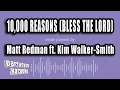 Download Lagu Matt Redman ft. Kim Walker-Smith - 10,000 Reasons (Bless The Lord) (Karaoke Version)