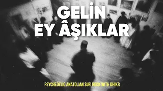 yunus emre gelin ey klar psychedelic anatolian sufi rock anatolian lab