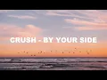 Crush(크러쉬) - By Your Side | Lirik Terjemahan Bahasa Indonesia | English Lyrics [Eng, Ina]