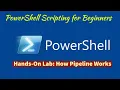 Module 4-Hands-On Lab Understanding How the Pipeline Works in Windows PowerShell