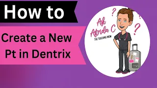 How to create a New Patient in Dentrix