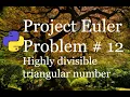 Project Euler Problem 12 Solution - Highly divisible triangular number