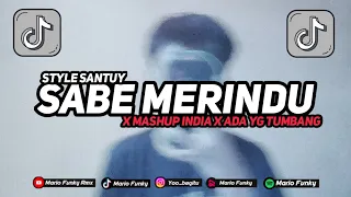 Download DJ SABE MERINDU [ SAD ] X MASHUP INDIA X ADA YG TUMBANG | SLOW BASS BY MARIO RMX MP3
