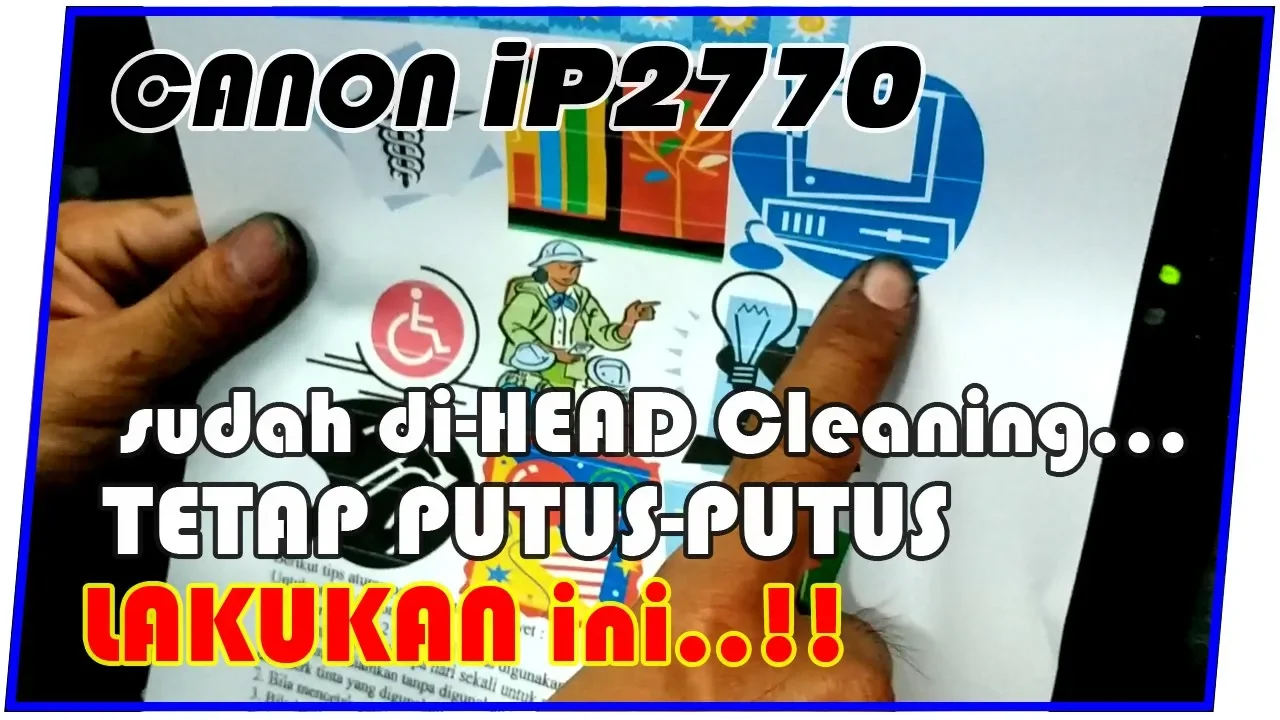 Hasil Print Canon IP2770 Berbayang || Hasil Print Canon IP2770 Patah-patah | hasil print Tidak Lurus. 