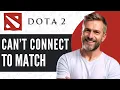How to Fix DOTA 2 Can t Connect to Game After Accepting Match - Full Guide 2025