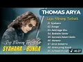 Download Lagu THOMAS ARYA - SYAHARA - BUNGA - DERMAGA BIRU || LAGU POP MINANG MELAYU TERPOPULER 