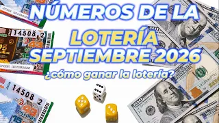 Septiembre 2026 Números para la lotería ¿Cómo ganar la lotería este año 2026 es posible?