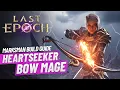 Lagu Last Epoch Heartseeker Bow Mage Marksman Endgame Build Guide... Melt Everything! Great Clear Speed!