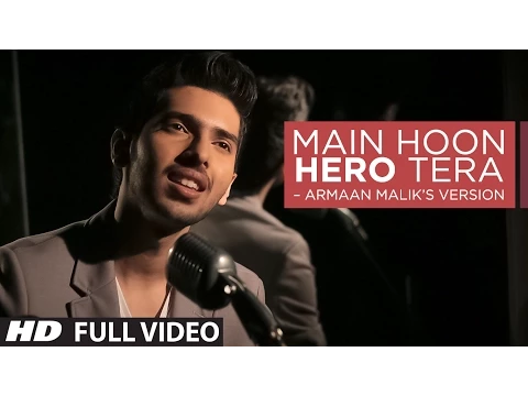 Download MP3 Main Hoon Hero Tera VIDEO Song - Armaan Malik, Amaal Mallik | Hero | T-Series
