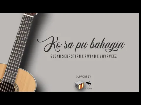 Download MP3 Ko Sa Pu Bahagia - Glenn sebastian X Awind X VavaVeez - Official Audio