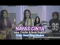 Lagu Nafas Cinta - Inka Cristie \u0026 Amy search - Cover Versi Rock Modern
