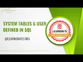 What is system Table User defined tables Learnomate technologies